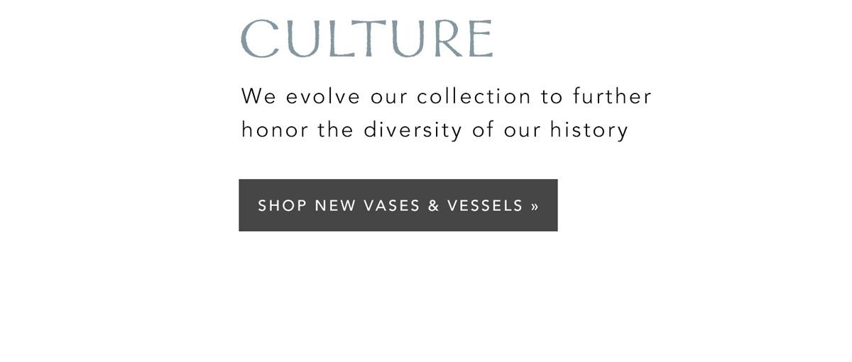 Shop New Vases & Vessels Shop New Vases & Vessels